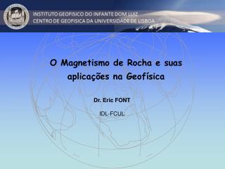 O Magnetismo de Rocha e suas aplicações na Geofísica