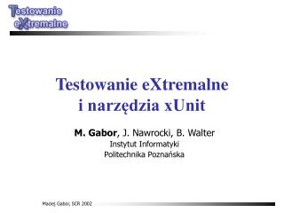 Testowanie eXtremalne i narzędzia xUnit