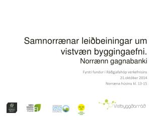 Samnorrænar leiðbeiningar um vistvæn byggingaefni. Norrænn gagnabanki