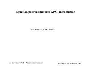 Equation pour les mesures GPS : introduction