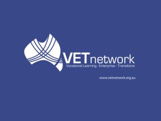 Get to Know you 5 minutes Intro – Name/school Your relationship to teaching VET VET co-ordinator