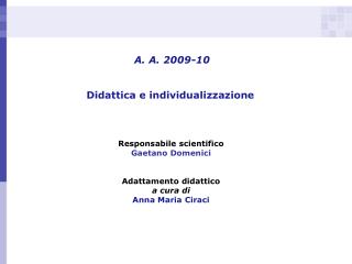 A. A. 2009-10 Didattica e individualizzazione