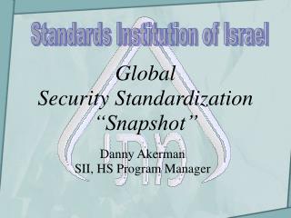 Global Security Standardization “Snapshot”