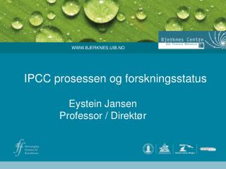 IPCC prosessen og forskningsstatus