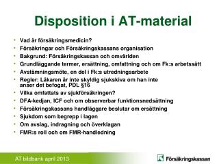 Disposition i AT-material