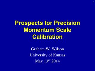 Prospects for Precision Momentum Scale Calibration