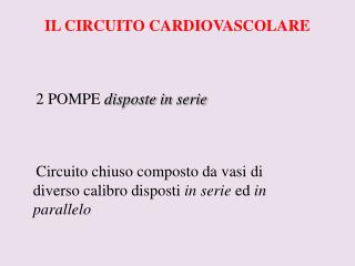 IL CIRCUITO CARDIOVASCOLARE