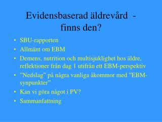 Evidensbaserad äldrevård - finns den?