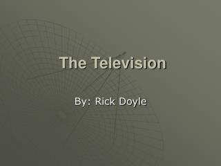 The Television