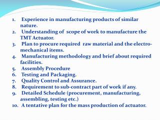 Experience in manufacturing products of similar nature.