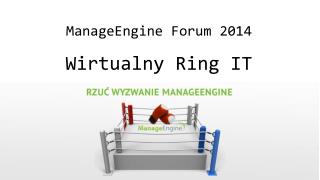 ManageEngine Forum 2014