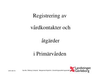 Registrering av vårdkontakter och åtgärder i Primärvården