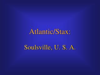 Atlantic/Stax: