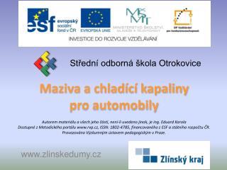 Maziva a chladící kapaliny pro automobily