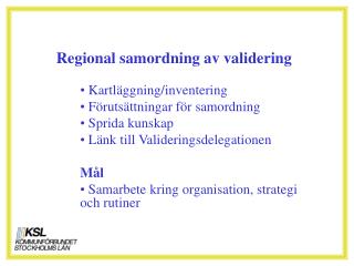 Regional samordning av validering