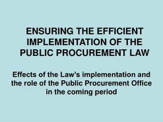 ENSURING THE EFFICIENT IMPLEMENTATION OF THE PUBLIC PROCUREMENT LAW