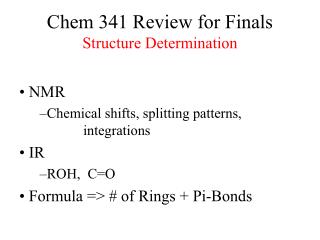 Chem 341 Review for Finals Structure Determination