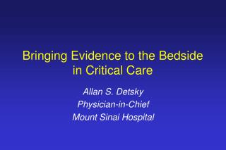 Bringing Evidence to the Bedside in Critical Care