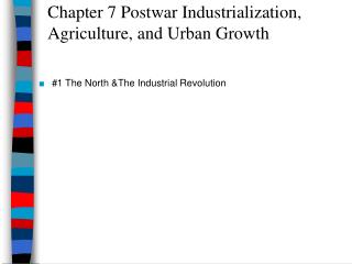 Chapter 7 Postwar Industrialization, Agriculture, and Urban Growth