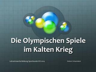 Die Olympischen Spiele im Kalten Krieg