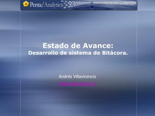 Estado de Avance: Desarrollo de sistema de Bitácora.