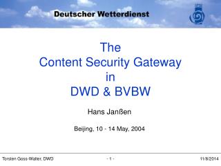 The Content Security Gateway in DWD &amp; BVBW