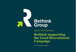 Rethink supporting the Good Recruitment Campaign
