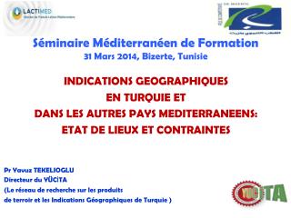 S éminaire Méditerranéen de Formation 31 Mars 2014, Bizerte, Tunisie