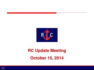 RC Update Meeting October 15, 2014