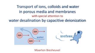 Transport of ions, colloids and water in porous media and membranes with special attention to