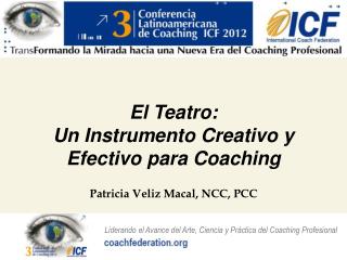 El Teatro : Un Instrumento Creativo y Efectivo para Coaching