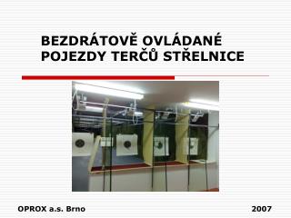 BEZDRÁTOVĚ OVLÁDANÉ POJEZDY TERČŮ STŘELNICE