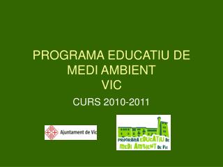 PROGRAMA EDUCATIU DE MEDI AMBIENT VIC