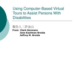 Using Computer-Based Virtual Tours to Assist Persons With Disabilities