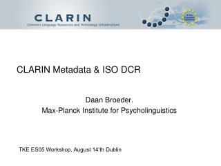 CLARIN Metadata &amp; ISO DCR