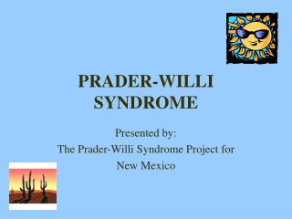 PRADER-WILLI SYNDROME