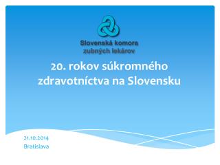 20. rokov súkromného zdravotníctva na Slovensku