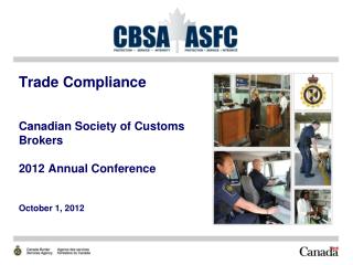 Trade Compliance Canadian Society of Customs Brokers 2012 Annual Conference