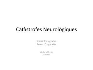 Catàstrofes Neurològiques