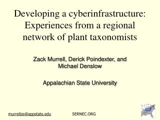 Developing a cyberinfrastructure: Experiences from a regional network of plant taxonomists