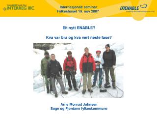 Eit nytt ENABLE? Kva var bra og kva vert neste fase?