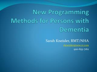 New Programming Methods for Persons with Dementia
