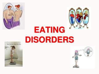 EATING DISORDERS