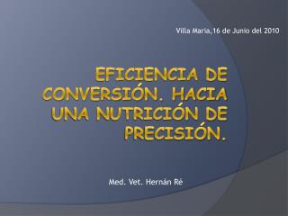 Eficiencia de conversión. Hacia una nutrición de precisión.