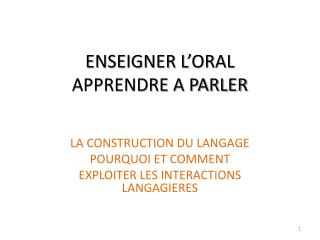 ENSEIGNER L’ORAL APPRENDRE A PARLER