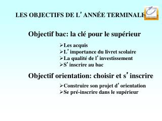 LES OBJECTIFS DE L ’ ANNÉE TERMINALE