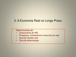 2. A Economia Real no Longo Prazo