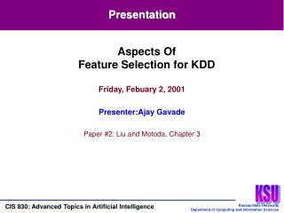 Friday, Febuary 2, 2001 Presenter:Ajay Gavade Paper #2: Liu and Motoda, Chapter 3