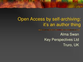 Open Access by self-archiving: it’s an author thing