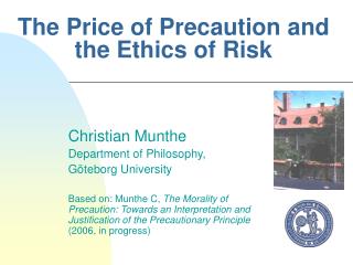 The Price of Precaution and the Ethics of Risk